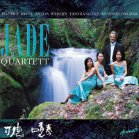 Jade Quartett - Maurice Ravel - Anton Webern - Taishiang Lee - Antonín Dvořák