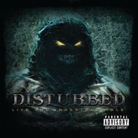 Disturbed - Live and Indestructible (Explicit)