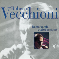 Roberto Vecchioni - Samarcanda E Altri Successi