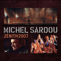 Michel Sardou - Live Zénith 2007