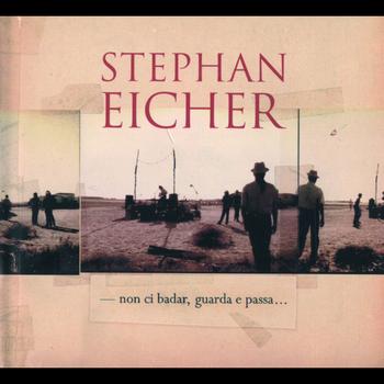 Stephan Eicher - Non Ci Badar...Guarda E Passa (Live)