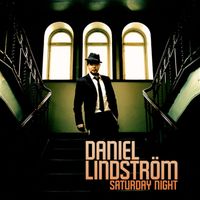 Daniel Lindström - Saturday Night