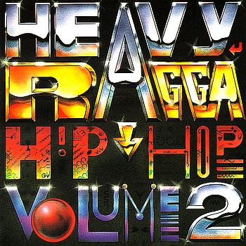 Various Artists - Heavy Ragga Hip Hop Volume 2