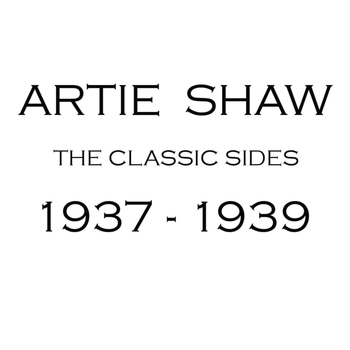 Artie Shaw - 1937 - 1939