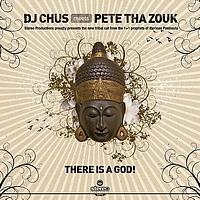 DJ Chus, Pete Tha Zouk - There Ia A God