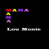 LOU MONTE - Mama