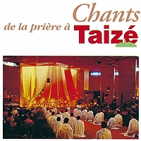 Taizé - Chants de la prière à Taizé