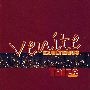 Taizé - Venite Exultemus