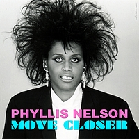 Phyllis Nelson - Move Closer (Single)