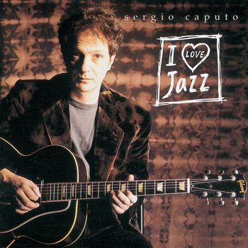 Sergio Caputo - I Love Jazz