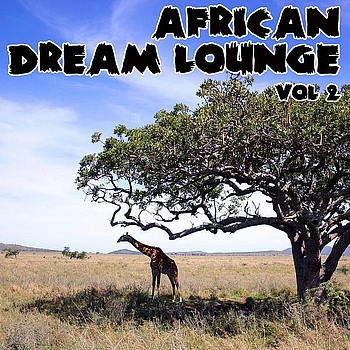 African Tribal Orchestra - African Dream Lounge - Volume 2