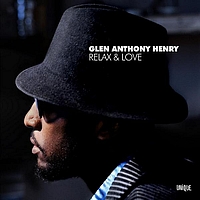Glen Anthony Henry - Relax & Love