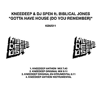 Knee Deep, DJ Spen - Gotta Have House (Do You Remember)