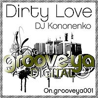 DJ Kononenko - Dirty Love