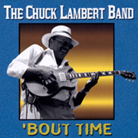 The Chuck Lambert Band - 'Bout Time