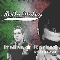 Italian Rockaz, Glozzi - Bella Italia