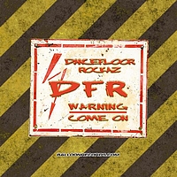 Dancefloor Rockaz - Warning  Come On