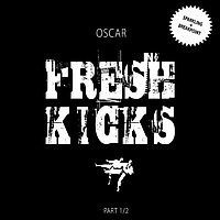 Oscar - Fresh Kicks Part 12