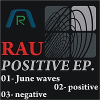 RAU - POSITIVE EP.