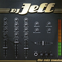 DJ Jeff - Dj Jeff the Mix Master