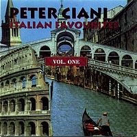 Peter Ciani - Italian Favourites Vol. One