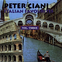 Peter Ciani - Italian Favourites Vol. Three