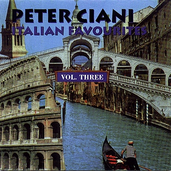 Peter Ciani - Italian Favourites Vol. Three