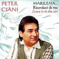 Peter Ciani - Marilena...Ricordati di me (Love is in the air)