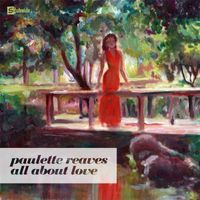Paulette Reaves - All About Love [+ Bonus Tracks] (+ Bonus Tracks)