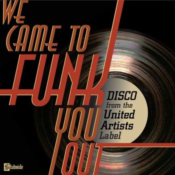Various Artists - We Came To Funk You Out: Disco From The United Artists Label