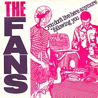 The Fans - You Don't Live Here Any More