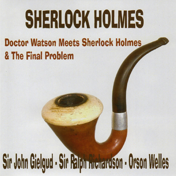 Sir John Gielgud - Sherlock Holmes - Doctor Watson Meets Sherlock Holmes & The Final Problem