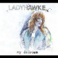 Ladyhawke - My Delirium