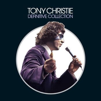 Tony Christie - Definitive Collection