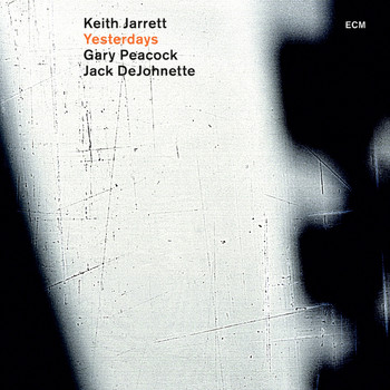 Keith Jarrett, Gary Peacock, Jack DeJohnette - Yesterdays