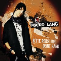 Mario Lang - Bitte reich mir Deine Hand