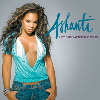 Ashanti - Hey Baby (After The Club)