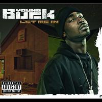 Young Buck - Let Me In