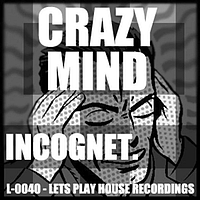 Incognet - Crazy Mind