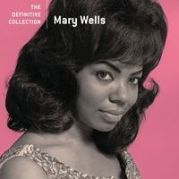 Mary Wells - The Definitive Collection