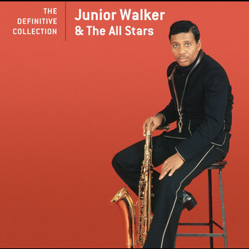 Jr. Walker & The All Stars - The Definitive Collection