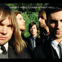 Maroon 5 - Won't Go Home Without You
