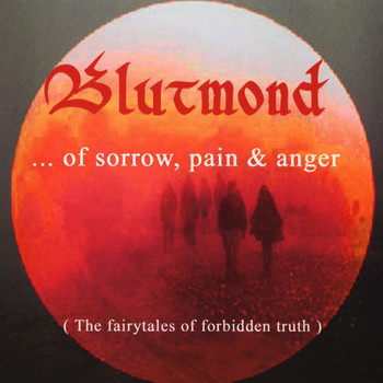 Blutmond - Of Sorrow, Pain & Anger