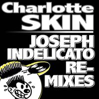 Charlotte - Skin - Joseph Indelicato Remixes