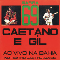 Caetano Veloso, Gilberto Gil - Barra 69