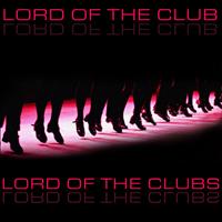 Lord Of The Club - Lord of the Clubs