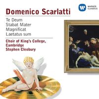 Choir of King's College, Cambridge & Stephen Cleobury - Scarlatti: Te Deum, Stabat Mater, Magnificat & Laetatus sum