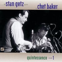 Stan Getz Quartet, Chet Baker - Quintessence