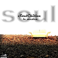 SoulChillaz - La Musica