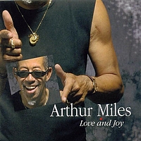 Arthur Miles - Love And Joy